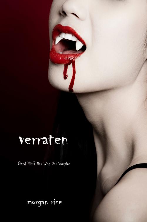 Cover of the book Verraten by Morgan Rice, Morgan Rice