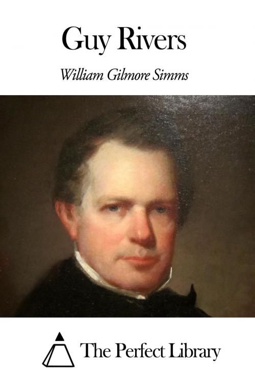Cover of the book Guy Rivers by William Gilmore Simms, The Perfect Library
