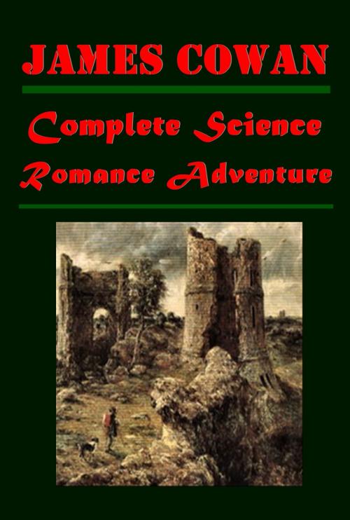 Cover of the book Complete Science Romance Adventure Collection by James Cowan, AGEB Publishing