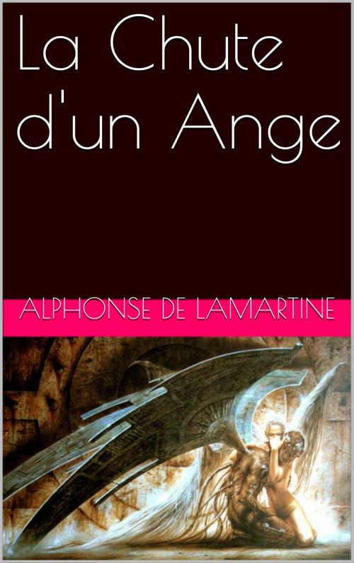 Cover of the book La Chute d'un Ange by Alphonse de Lamartine, NA
