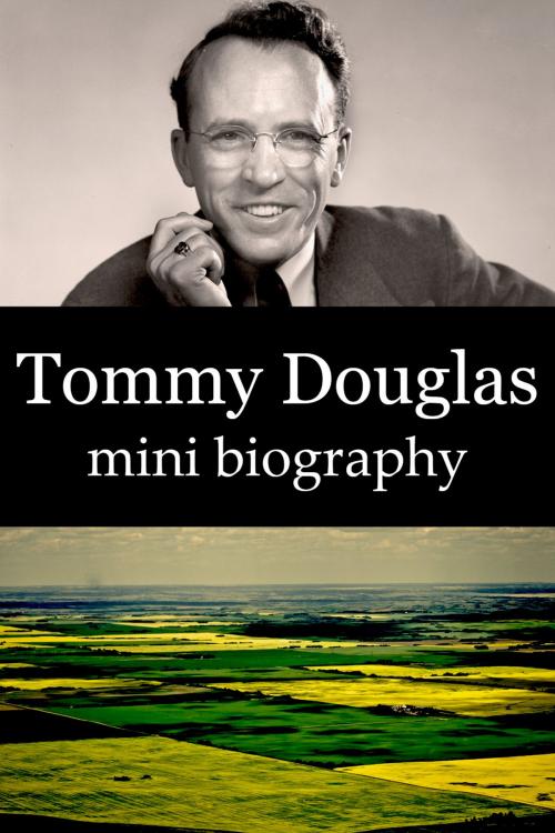 Cover of the book Tommy Douglas Mini Biography by eBios, eBios