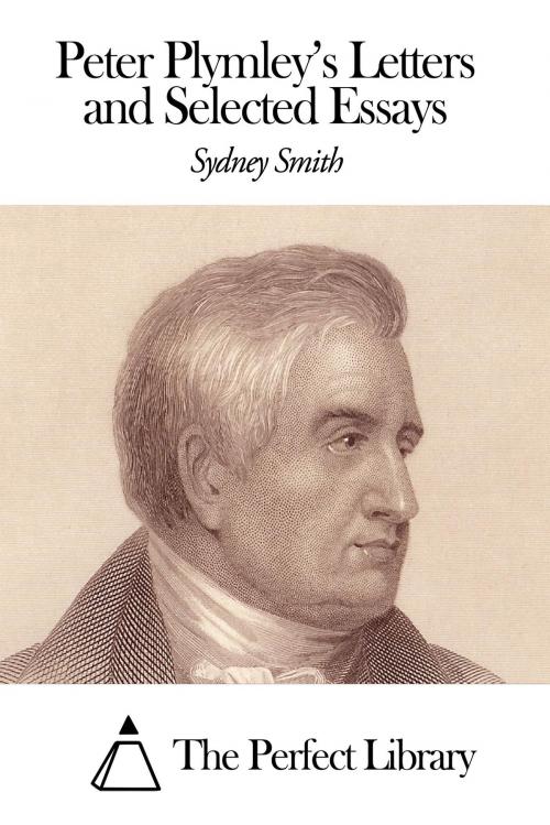 Cover of the book Peter Plymley's Letters and Selected Essays by Sydney Smith, The Perfect Library