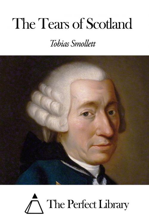 Cover of the book The Tears of Scotland by Tobias Smollett, The Perfect Library