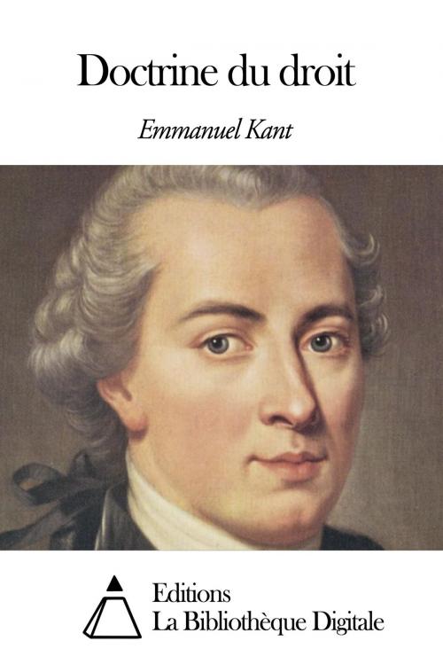 Cover of the book Doctrine du droit by Emmanuel Kant, Editions la Bibliothèque Digitale