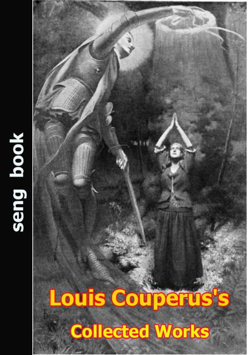 Cover of the book Louis Couperus's Collected Works by Louis Couperus, Seng Books