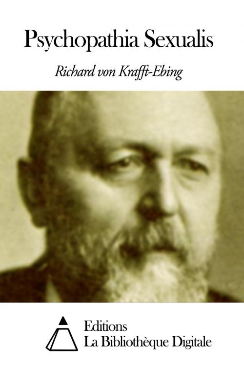 Cover of the book Psychopathia Sexualis by Richard von Krafft-Ebing, Editions la Bibliothèque Digitale