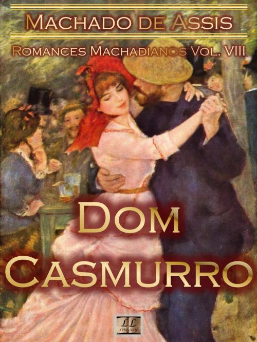 Cover of the book Dom Casmurro by Machado de Assis, LL Library