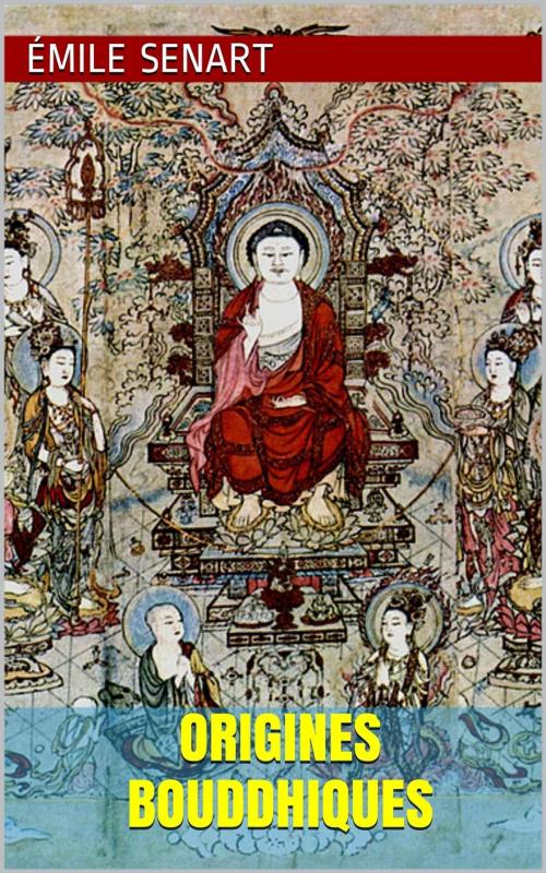 Cover of the book Origines bouddhiques by Émile Senart, PRB