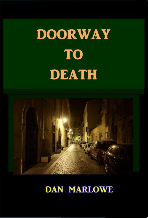 Cover of the book Doorway to Death by Dan Marlowe, Classic Mysteries