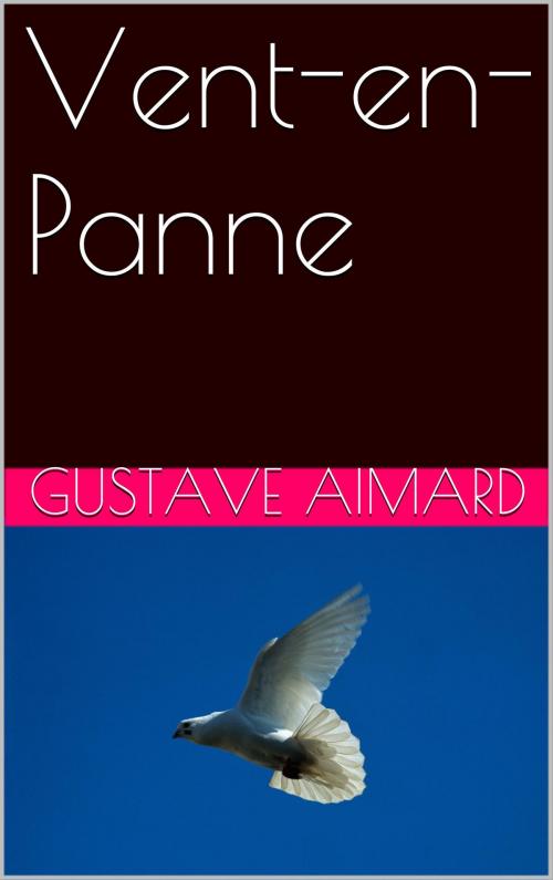 Cover of the book Vent-en-Panne by GUSTAVE AIMARD, NA