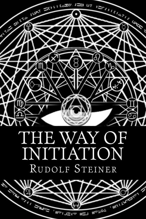 Cover of the book The Way of Initiation by Rudolf Steiner, Enhanced E-Books