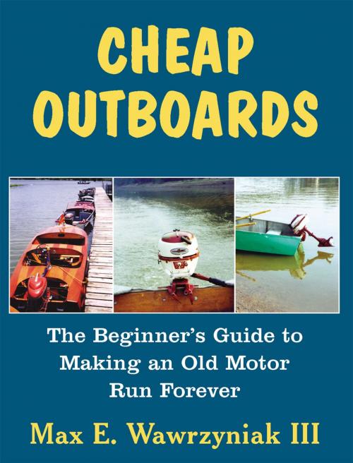 Cover of the book Cheap Outboards by Max Wawrzyniak III, Breakaway Books