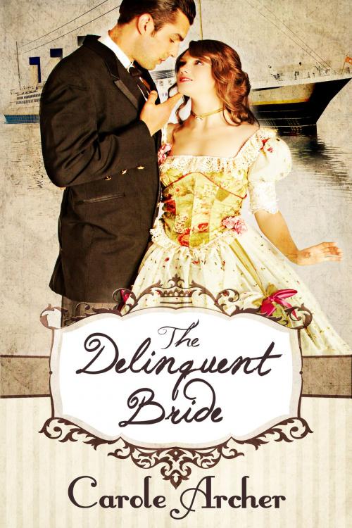 Cover of the book The Delinquent Bride by Carole Archer, Stormy Night Publications