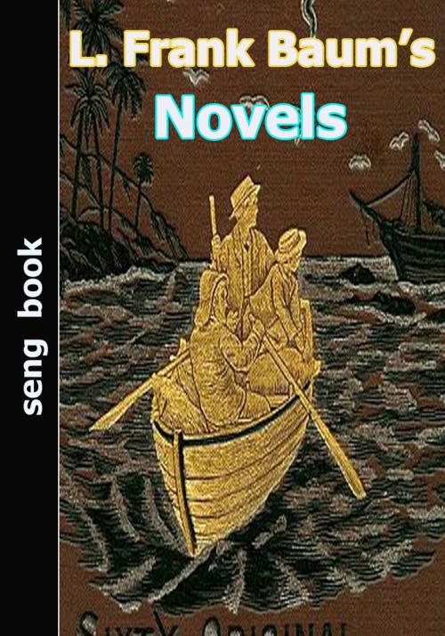 Cover of the book L. Frank Baum’s Novels by L. Frank Baum, Seng Books