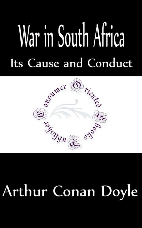 Cover of the book War in South Africa (Annotated) by Arthur Conan Doyle, Consumer Oriented Ebooks Publisher