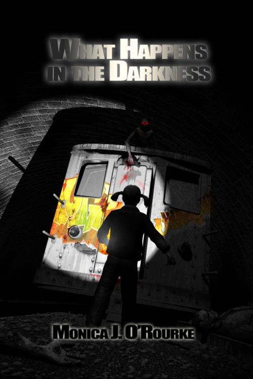 Cover of the book What Happens In The Darkness by Monica J. O'Rourke, Sinister Grin Press