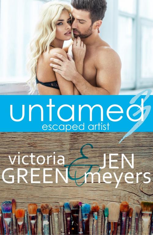 Cover of the book Untamed 3: Escaped Artist by Victoria Green, Jen Meyers, Turning Leaves Press