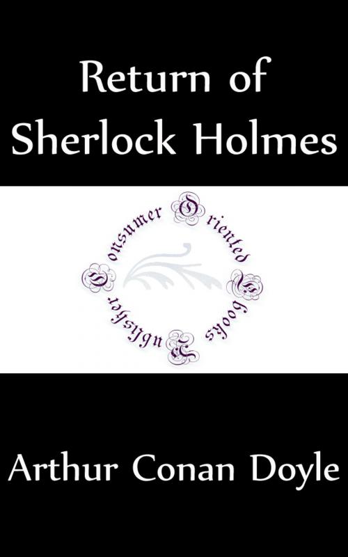 Cover of the book Return of Sherlock Holmes (Annotated) by Arthur Conan Doyle, Consumer Oriented Ebooks Publisher
