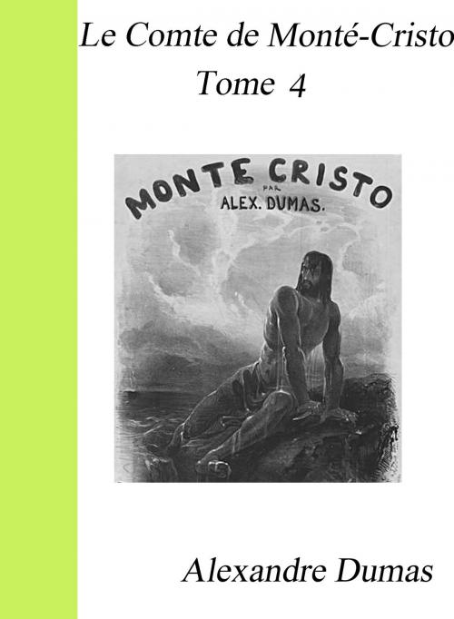 Cover of the book Le Comte de Monte-Cristo : Tome 4 by Alexandre Dumas, Go&Co
