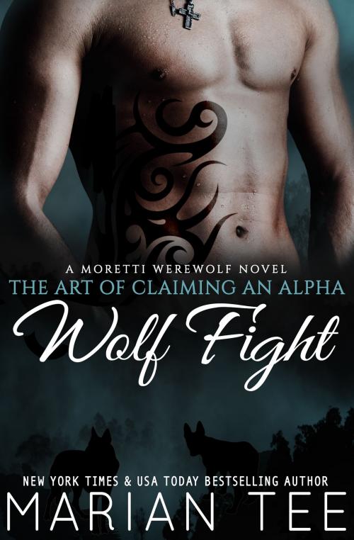 Cover of the book Wolf Fight: My Werewolf Bodyguard (Book 1) by Marian Tee, Jaded Speck Publishing