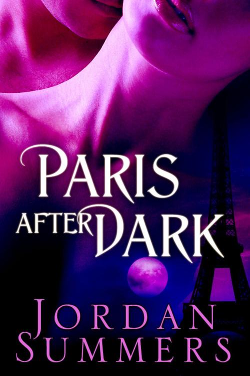Cover of the book Paris After Dark by Jordan Summers, Smallbites Online Learning, Inc.