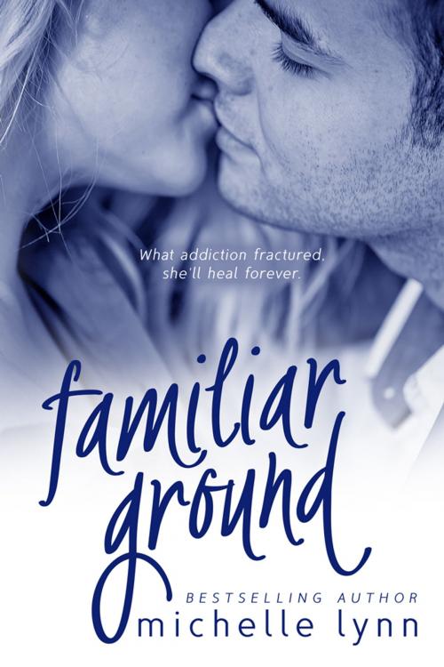Cover of the book Familiar Ground by Michelle Lynn, Michelle Lynn