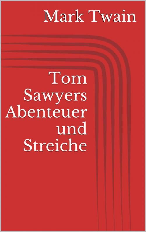 Cover of the book Tom Sawyers Abenteuer und Streiche by Mark Twain, Paperless