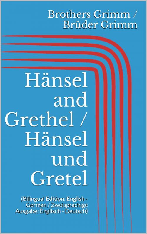 Cover of the book Hänsel and Grethel / Hänsel und Gretel by Jacob Grimm, Wilhelm Grimm, Paperless