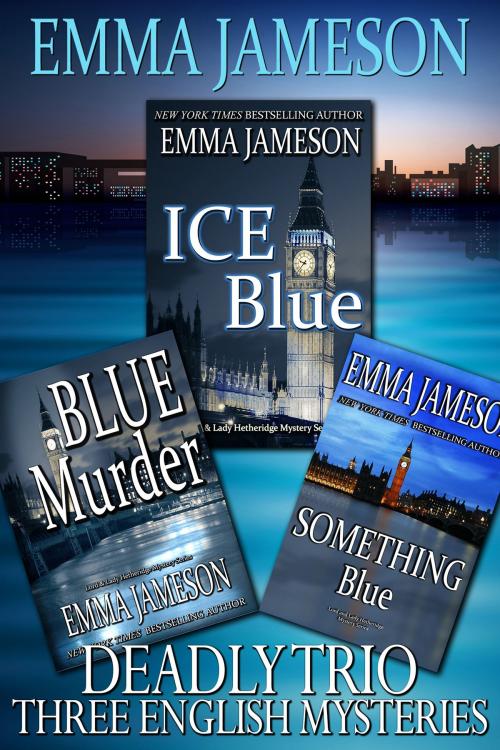 Cover of the book Deadly Trio: 3 English Mysteries by Emma Jameson, Lyonnesse Books