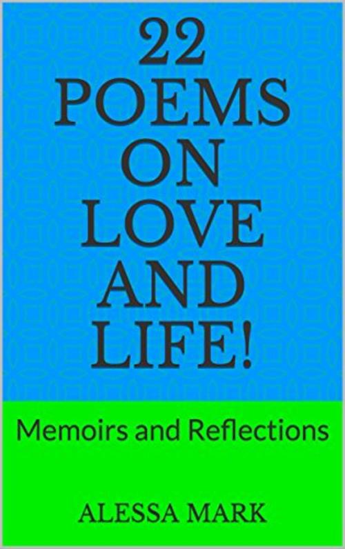 Cover of the book 22 Poems on Love and Life! by Alessa Mark, amazon