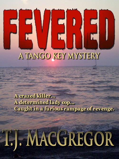 Cover of the book Fevered by T.J. MacGregor, Crossroad Press