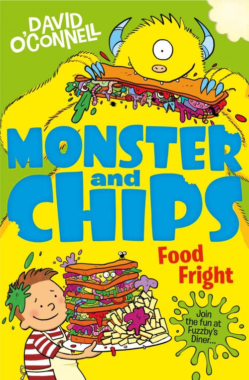 Cover of the book Food Fright (Monster and Chips, Book 3) by David O’Connell, HarperCollins Publishers