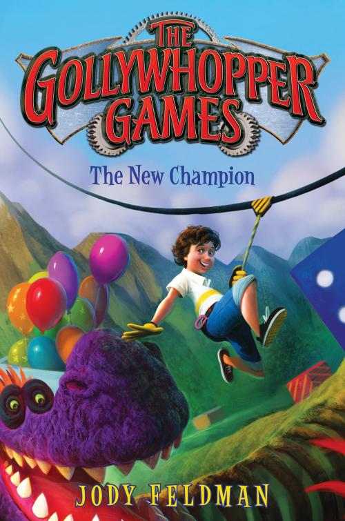 Cover of the book The Gollywhopper Games: The New Champion by Jody Feldman, Greenwillow Books