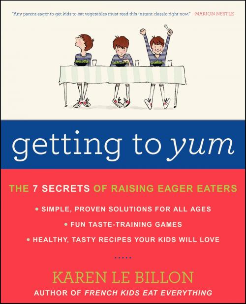 Cover of the book Getting to YUM by Karen Le Billon, William Morrow Cookbooks