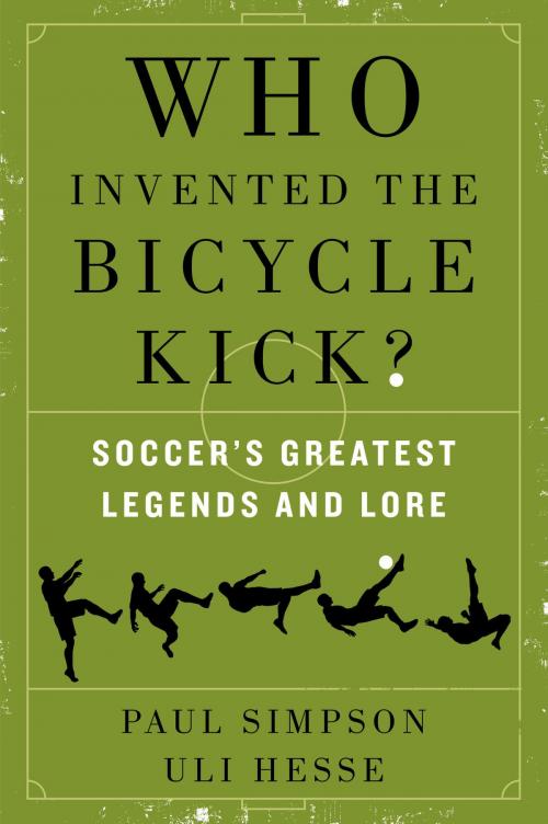 Cover of the book Who Invented the Bicycle Kick? by Paul Simpson, Uli Hesse, William Morrow Paperbacks