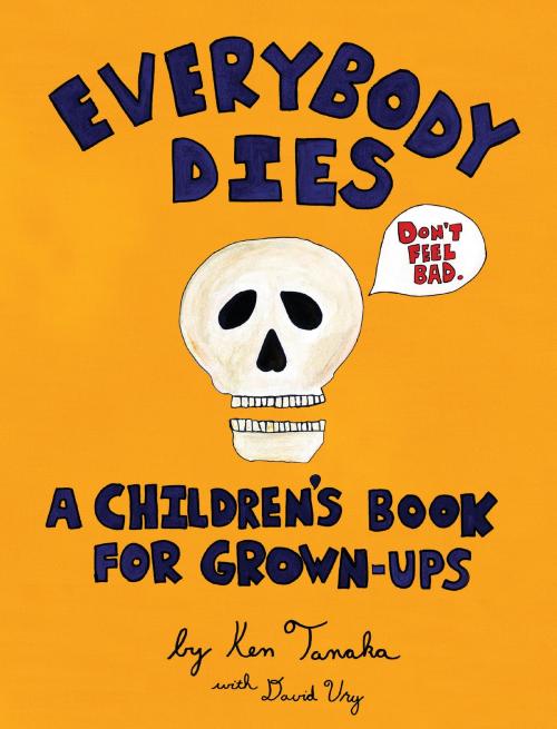 Cover of the book Everybody Dies by Ken Tanaka, David Ury, Harper Design