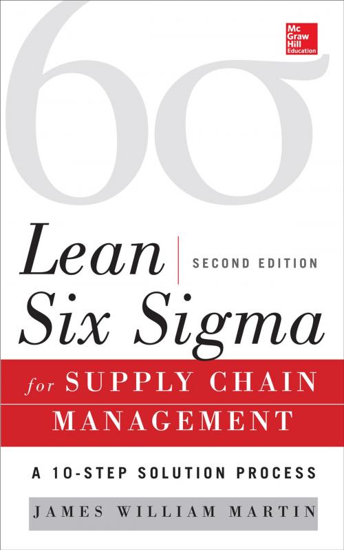 Cover of the book Lean Six Sigma for Supply Chain Management, Second Edition by James William Martin, McGraw-Hill Education