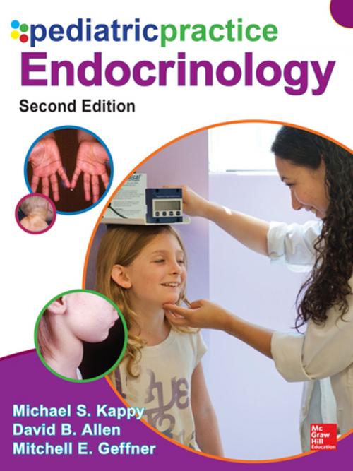 Cover of the book Pediatric Practice: Endocrinology, 2nd Edition by Michael S. Kappy, David B. Allen, Mitchell E. Geffner, McGraw-Hill Education
