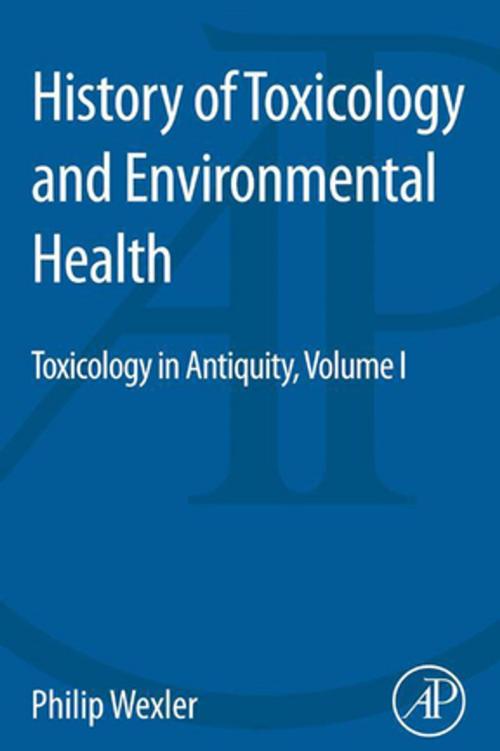 Cover of the book History of Toxicology and Environmental Health by Philip Wexler, Elsevier Science