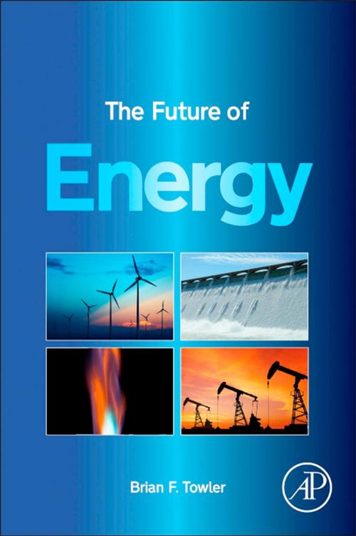 Cover of the book The Future of Energy by Brian F. Towler, Elsevier Science