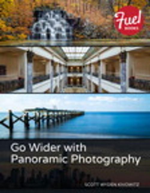 Cover of the book Go Wider with Panoramic Photography by Scott Wyden Kivowitz, Pearson Education