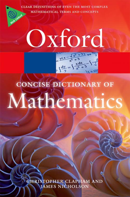 Cover of the book The Concise Oxford Dictionary of Mathematics by Christopher Clapham, James Nicholson, OUP Oxford