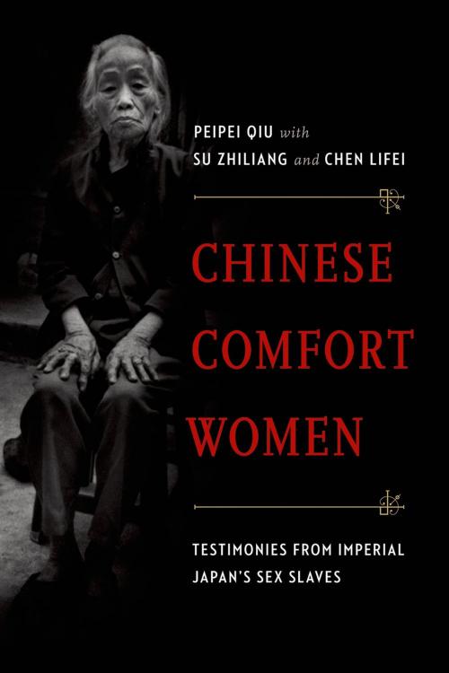 Cover of the book Chinese Comfort Women by Peipei Qiu, Oxford University Press