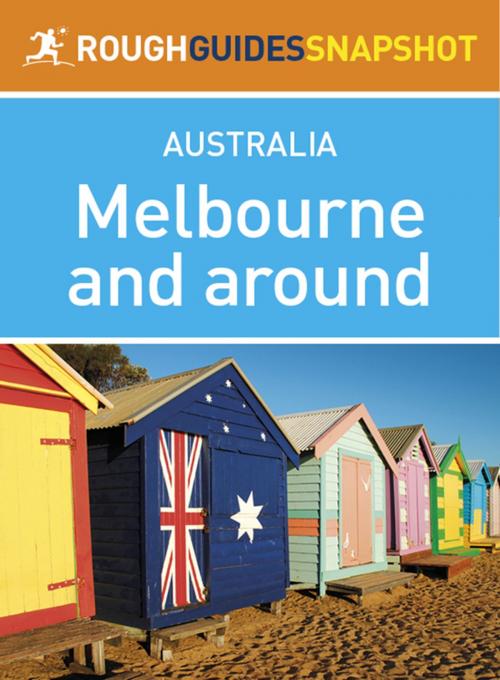 Cover of the book Melbourne and around (Rough Guides Snapshot Australia) by Rough Guides, Apa Publications