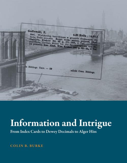 Cover of the book Information and Intrigue by Colin B. Burke, The MIT Press