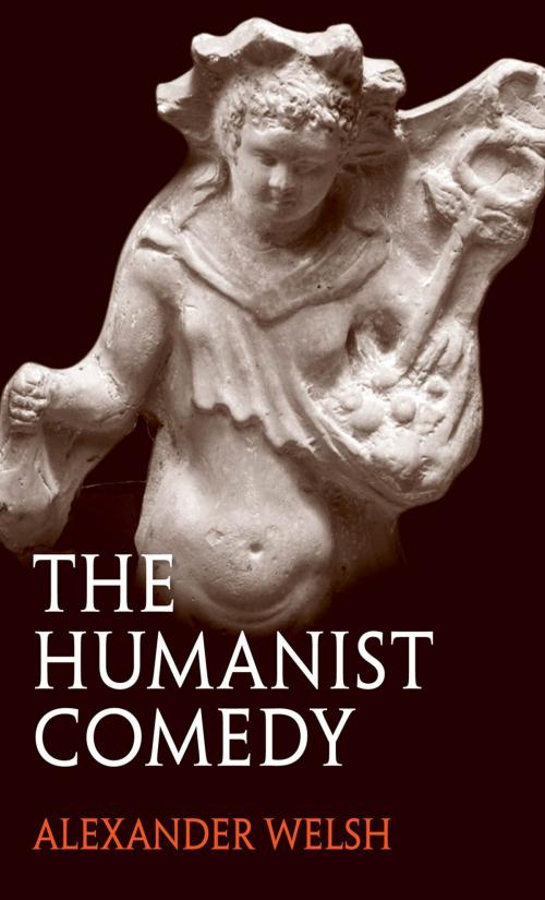Cover of the book The Humanist Comedy by Alexander Welsh, Yale University Press
