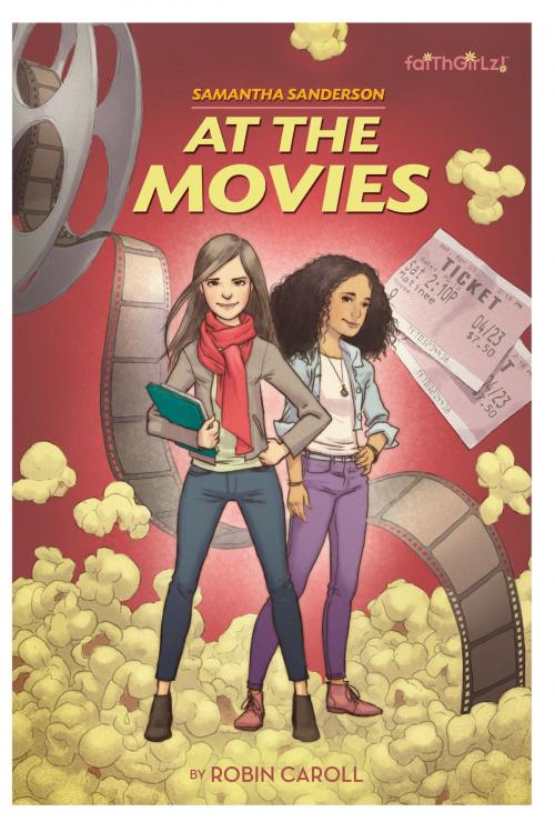 Cover of the book Samantha Sanderson At the Movies by Robin Caroll, Zonderkidz