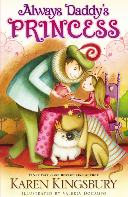 Cover of the book Always Daddy's Princess by Karen Kingsbury, Zonderkidz