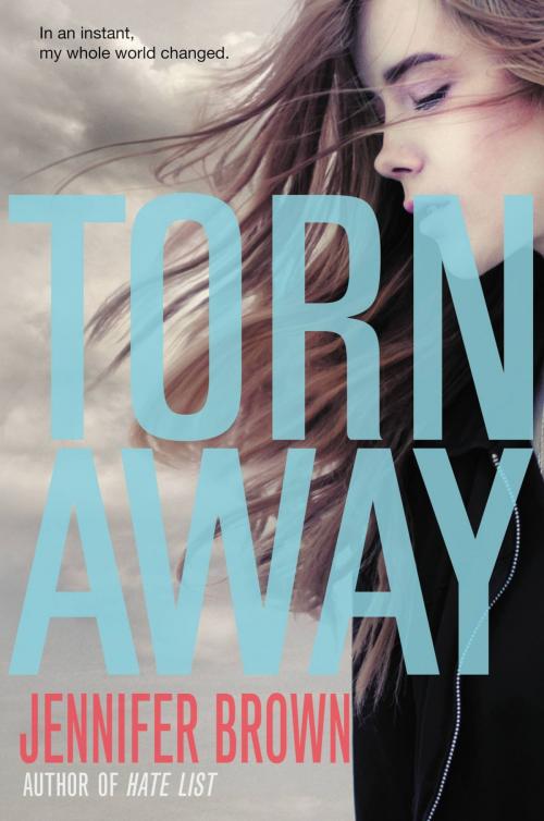 Cover of the book Torn Away by Jennifer Brown, Little, Brown Books for Young Readers