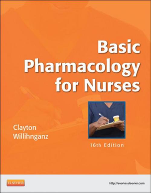 Cover of the book Basic Pharmacology for Nurses - E-Book by Michelle Willihnganz, Bruce D. Clayton, BS, PharmD, RPh, Elsevier Health Sciences